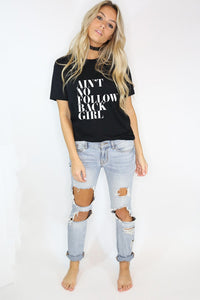 Ain't No Follow Back Girl Tee